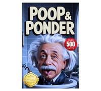 Poop & Ponder: Absurdly Useless Facts for Your Throne Moments | Funny Bathroom Book | Great Gag Gift for the Curiously Bord