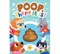 Poop, There It Is! - Children's Touch and Feel Squishy Foam Sensory Board Book