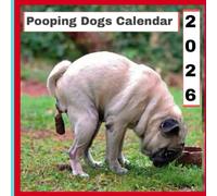 Pooping Dogs Calendar 2026: A gift for dog lovers