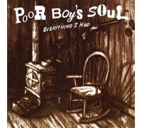 Poor Boy S Soul - Everything I Had