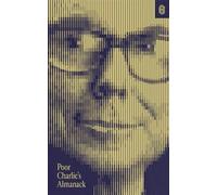 Poor Charlie’s Almanack: The Essential Wit and Wisdom of Charles T. Munger