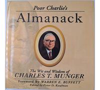 Poor Charlie's Almanack: The Wit and Wisdom of Charles T. Munger