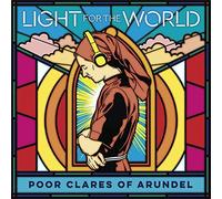 Poor Clare Sisters Arundel - Light for the World [CD] Sent Sameday