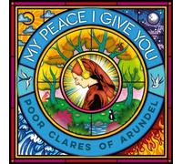 Poor Clare Sisters Arundel - My Peace I Give You