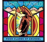 Poor Clare Sisters Arundel - Light Of The World [CD]