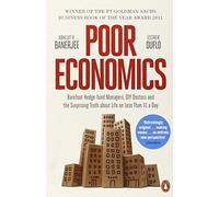 Poor Economics: Barefoot Hedge-fund Managers, DIY Doctors and the Surprising Truth about Life on less than $1 a Day by Abhijit Banerjee (29-Mar-2012) Paperback