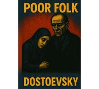 Poor Folk: Illustrated Book by Dostoevsky