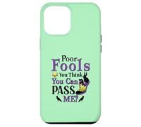 Poor Fools, You Can Pass Me? Case for iPhone 12 Pro Max