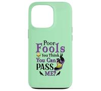 Poor Fools, You Can Pass Me? Case for iPhone 13 Pro