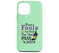 Poor Fools, You Can Pass Me? Case for iPhone 13 Pro Max