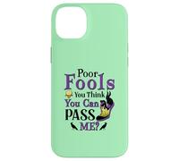 Poor Fools, You Can Pass Me? Case for iPhone 14 Plus
