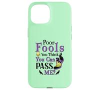 Poor Fools, You Can Pass Me? Case for iPhone 15