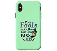 Poor Fools, You Can Pass Me? Case for iPhone X/XS