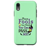 Poor Fools, You Can Pass Me? Case for iPhone XR