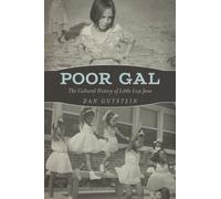 Poor Gal : The Cultural History of Little Liza Jane