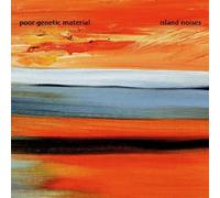 Poor Genetic Material - Island Noises