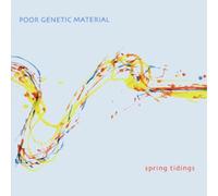 Poor Genetic Material - Spring Tidings