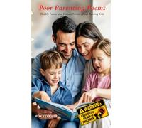 Poor Parenting Poems: Darkly Funny and Honest Verses About Raising Kids