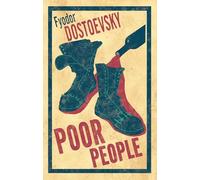 Poor People: New Translation (Alma Classics): Annotated Edition