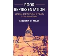 Poor Representation: Congress and the Politics of Poverty in the United States
