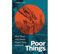 Poor Things: How Those with Money Depict Those without It