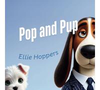 Pop and Pup: A charming story about a Basset Hound finding a friend.