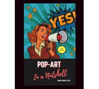 Pop-Art Art Movement in a Nutshell: A Chronological Guide to Its Origins, Artists, Masterworks, Criticism, Decline, and Legacy (Culture)