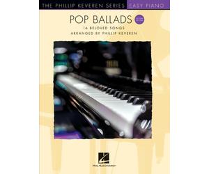 Pop Ballads - Second Edition: Phillip Keveren Series for Easy Piano by Phillip K