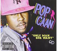Pop Caan - Only Man She Want