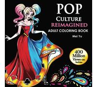 Pop Culture Reimagined: Adult Coloring Book: Fairy Tales, Princesses, Super Heroes, Anime Beauties, Characters, Adorable Girls, Women, & Handsome Men ... Relief (Mei Yu's Inspiring Coloring Books)