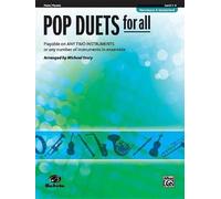 Pop Duets for All: Flute/Piccolo, Level 1-4: Playable on Any Two Instruments or