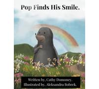 Pop Finds His Smile: Positive Thinking For Kids: 2 (Positive Mindset For Kids)