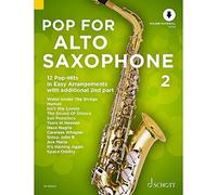 Pop for Alto Saxophone 2 Band 2: 12 Pop-Hits in Easy Arrangements with Additional 2nd Part: 12 Pop-Hits in Easy Arrangements with additional 2nd part. Vol. 2. 1-2 alto saxophones.