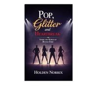 Pop, Glitter And Heartbreak: Inside The World Of Bucks Fizz