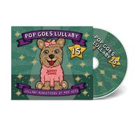 Pop Goes Lullaby 15: Lullaby Renditions of Pop Hits