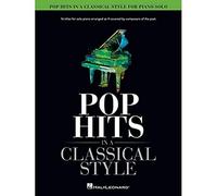 Pop Hits in a Classical Style.: 16 Titles for Solo Piano Arranged as If Covered by Composers of the Past