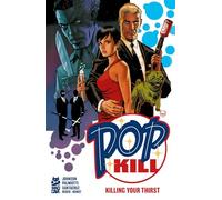 Pop Kill: Killing Your Thirst Deluxe Edition (0)