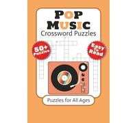 Pop Music Crossword Puzzles: Crossword Puzzles with Easy to Read Print about Artists, Bands, Nostalgia and More | 6x9 Inches, 120 Pages | 50+ Puzzles ... Gift for Vacations, Holidays and Relaxations