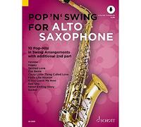 Pop 'n' Swing For Alto Saxophone: 10 Pop-Hits in Swing Arrangements with additional 2nd part. Vol. 1. 1-2 alto saxophones.