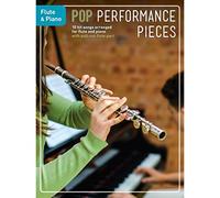 Pop Performance Pieces: Flute And Piano: 10 Hit Songs for Flute and Piano