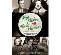 Pop Pickers and Music Vendors: David Jacobs, Alan Freeman, John Peel, Tommy Vance and Roger Scott
