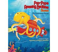 Pop-Pops Amazing Bedtime Stories : The Underwater Voyage