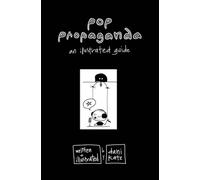 Pop Propaganda: An Illustrated Guide