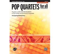 Pop Quartets for All: Trombone, Baritone B.C., Bassoon, Tuba: Playable on Any Four Instruments or Any Number of Instruments in Ensemble