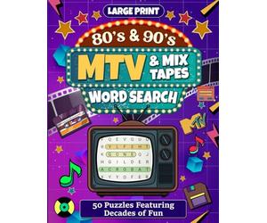 Pop, Rock & Rewind: 50 Word Searches from the MTV Era Featuring 80s and 90s Music, Mix Tapes, and Classic Hits: Fun and Challenging Large Print ... Iconic Artists, and Nostalgic Music Trivia