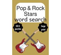 Pop & Rock Stars Word Search: The Ultimate Musical Journey For Adults, Teens and Seniors