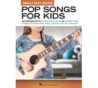 Pop Songs for Kids – Really Easy Guitar Series: 22 Songs with Chords, Lyrics & Basic Tab