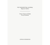 Pop Songwriting Journal: Beginner Edition - Verse, Chorus & Bridge Song Templates