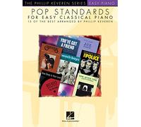 Pop Standards for Easy Classical Piano: Arr. Phillip Keveren the Phillip Keveren Series Easy Piano (Phillip Keveren Easy Piano)