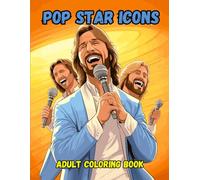 Pop Star Icons Adult Coloring Book: Adult Coloring Book of Famous Pop Stars Past and Present (Icons: A Coloring Series Celebrating Legends)